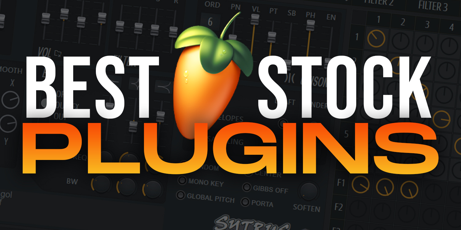 The Best Free Stock Plugins Inside FL Studio 21 (2023) – Sauceware Audio